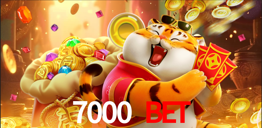 7000 bet