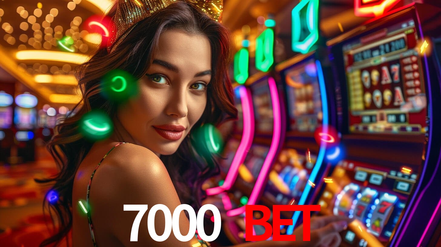 7000 bet